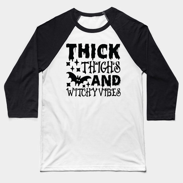 Thick Thighs and Witchy Vibes Tshirt Baseball T-Shirt by The Studio Style